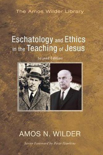 Cover image for Eschatology and Ethics in the Teaching of Jesus: Second Edition