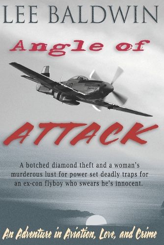 Cover image for Angle of Attack: An Adventure in Aviation, Love, and Crime