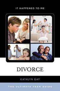 Cover image for Divorce: The Ultimate Teen Guide