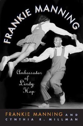 Cover image for Frankie Manning: Ambassador of Lindy Hop