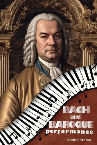 Cover image for Bach and Baroque Performance