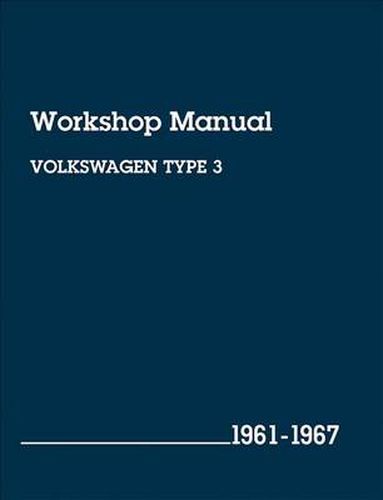 Cover image for Volkswagen Type 3 Workshop Manual: 1961-1967