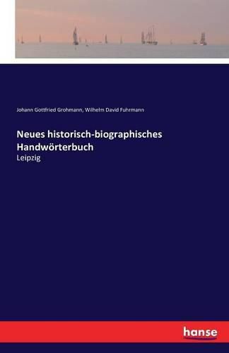 Cover image for Neues historisch-biographisches Handwoerterbuch: Leipzig