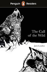 Cover image for Penguin Readers Level 2: The Call of the Wild (ELT Graded Reader)