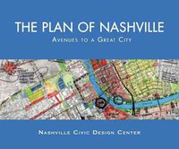Cover image for The Plan of Nashville: Avenues to a Great City