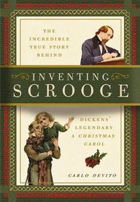 Cover image for Inventing Scrooge: The Incredible True Story Behind Charles Dickens' Legendary a Christmas Carol