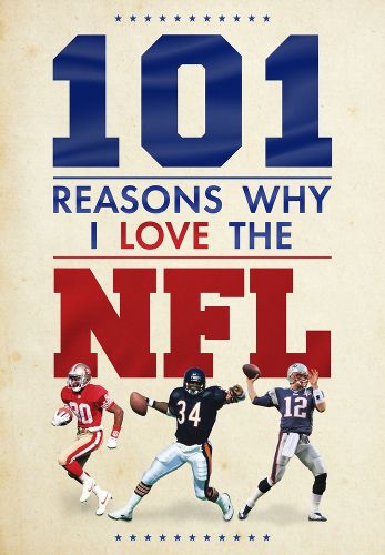 Cover image for 101 Reasons Why I Love the NFL