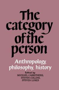 Cover image for The Category of the Person: Anthropology, Philosophy, History