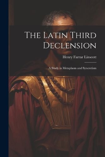 Cover image for The Latin Third Declension