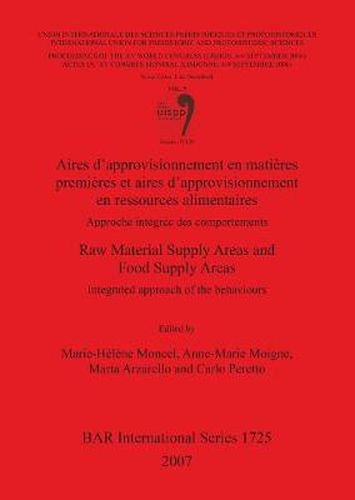 Aires d'approvisionnement en matieres premieres et aires d'approvisionnement en ressources alimentaires/Raw Material Supply Areas and Food Supply Ar: Approche integree des comportements/Integrated approach of the behaviours. Session WS23.