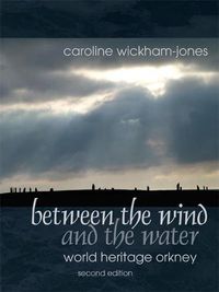 Cover image for Between the Wind and the Water: World Heritage Orkney
