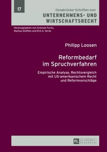 Cover image for Reformbedarf Im Spruchverfahren: Empirische Analyse, Rechtsvergleich Mit Us-Amerikanischem Recht Und Reformvorschlaege