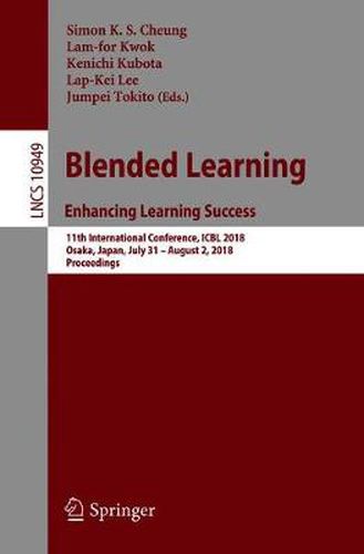 Cover image for Blended Learning. Enhancing Learning Success: 11th International Conference, ICBL 2018, Osaka, Japan, July 31- August 2, 2018, Proceedings