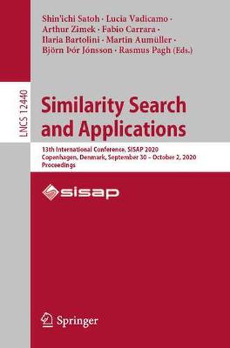 Cover image for Similarity Search and Applications: 13th International Conference, SISAP 2020, Copenhagen, Denmark, September 30 - October 2, 2020, Proceedings