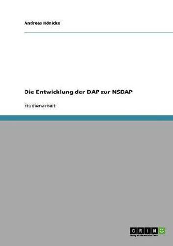 Cover image for Die Entwicklung der DAP zur NSDAP