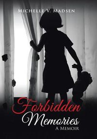 Cover image for Forbidden Memories: A Memoir