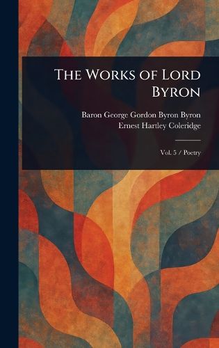 Cover image for The Works of Lord Byron