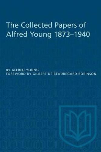 The Collected Papers of Alfred Young 1873-1940