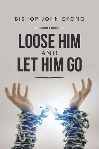 Cover image for Loose Him and Let Him Go