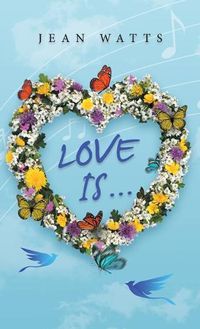 Cover image for Love Is ...