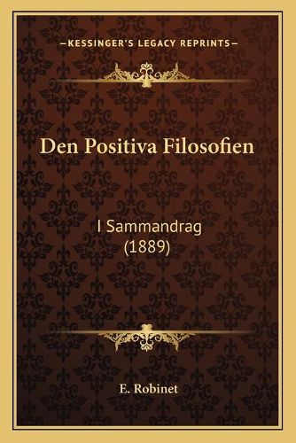 Den Positiva Filosofien: I Sammandrag (1889)