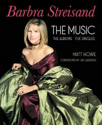 Cover image for Barbra Streisand the Albums, the Singles, the Music