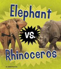 Cover image for Elephant vs. Rhinoceros
