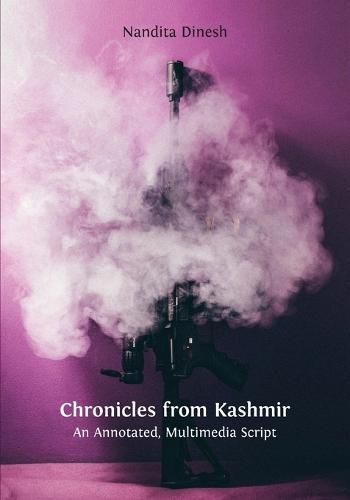 Cover image for Chronicles from Kashmir: An Annotated, Multimedia Script