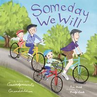 Cover image for Someday We Will: A Book for Grandparents and Grandchildren