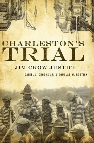 Charleston's Trial: Jim Crow Justice