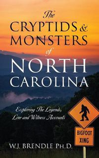 Cover image for The Cryptids & Monsters of North Carolina