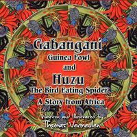 Cover image for Gabangani Guinea Fowl and Huzu the Bird Eating Spider