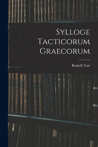 Cover image for Sylloge Tacticorum Graecorum