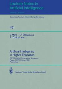 Cover image for Artificial Intelligence in Higher Education: CEPES-UNESCO International Symposium, Prague, CSFR, October 23-25, 1989, Proceedings