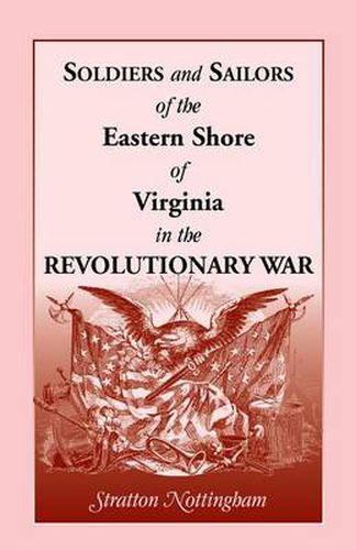 Cover image for Soldiers and Sailors of the Eastern Shore of Virginia in the Revolutionary War