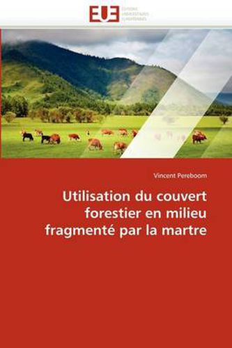 Cover image for Utilisation Du Couvert Forestier En Milieu Fragment Par La Martre