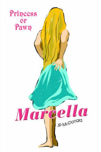 Cover image for Marcella: Princess or Pawn