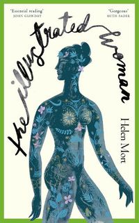 Cover image for The Illustrated Woman: The brilliant new collection from award-winning poet Helen Mort