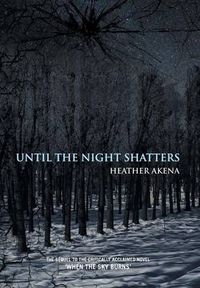 Cover image for Until the Night Shatters