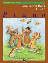 Cover image for Alfred's Basic Piano Library Graduation Book 2