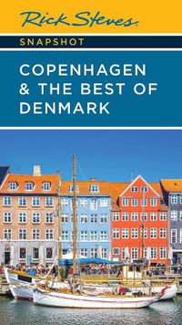 Cover image for Rick Steves Snapshot Copenhagen & the Best of Denmark (Sixth Edition)