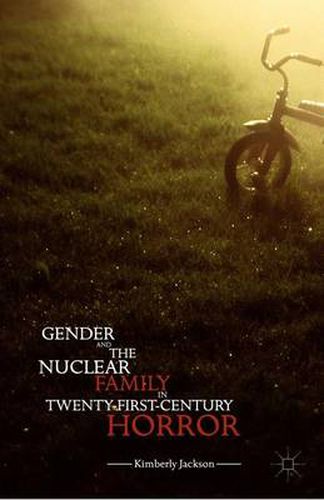 Cover image for Gender and the Nuclear Family in Twenty-First-Century Horror