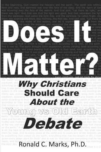 Cover image for Does It Matter?: Why Christians Should Care About the Young vs Old Earth Debate