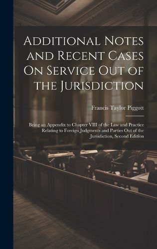 Cover image for Additional Notes and Recent Cases On Service Out of the Jurisdiction