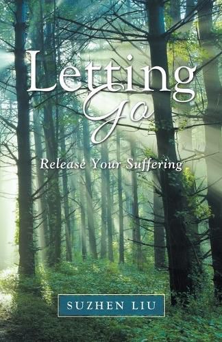 Cover image for Letting Go: Release Your Suffering