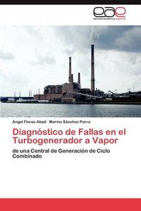 Cover image for Diagnostico de Fallas En El Turbogenerador a Vapor