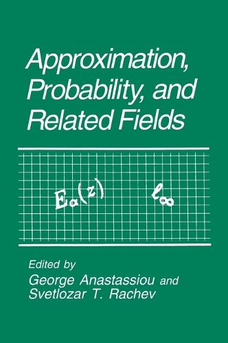 Approximation, Probability and Related Fields: Proceedings of a Conference Held in Santa Barbara, California, May 20-22, 1993