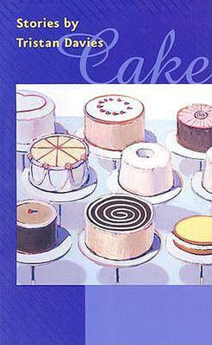 Cover image for Cake: Stories by Tristan Davies