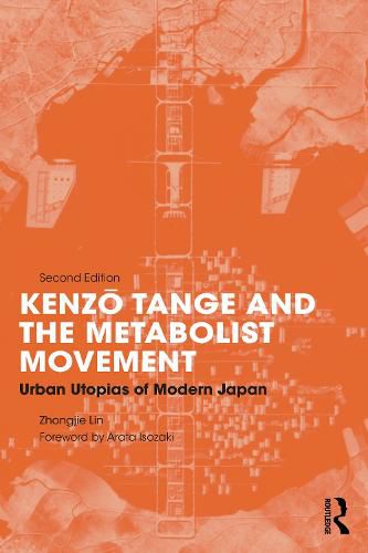 Cover image for Kenzo Tange and the Metabolist Movement