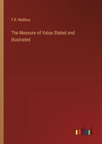 Cover image for The Measure of Value Stated and Illustrated